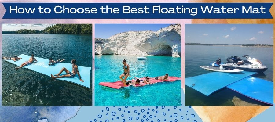How to Choose the Best Floating Water Mat - Splashy McFun