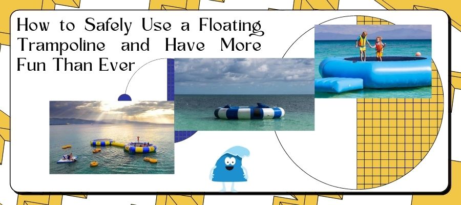 3 images of floating trampolines from bottom left to top right. 1 of a floating trampoline park on a lake, then a solo water trampoline, and 2 kids on a light blue floating trampoline on the ocean.