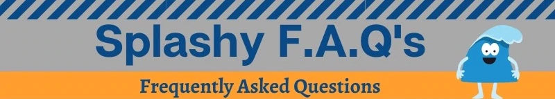 Splashy McFun FAQ Banner - Frequently Asked Questions